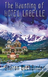 The Haunting Of Hotel Labelle