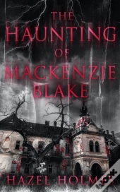 The Haunting Of Mackenzie Blake