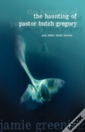 The Haunting Of Pastor Butch Gregory And