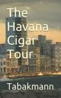 The Havana Cigar Tour - Preview