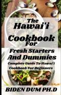 The Hawai'I Cookbook For Fresh Starters And Dummies