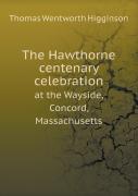 The Hawthorne Centenary Celebration At The Wayside, Concord, Massachusetts