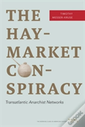 The Haymarket Conspiracy