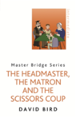 The Headmaster, The Matron And The Scissors Coup
