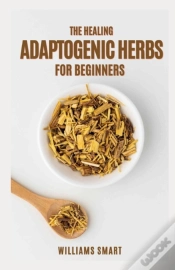 Capa do artigo The Healing Adaptogenic Herbs For Beginners