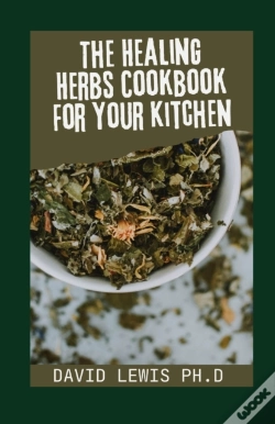 Capa do artigo The Healing Herbs Cookbook For Your Kitchen