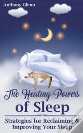 The Healing Powers Of Sleep