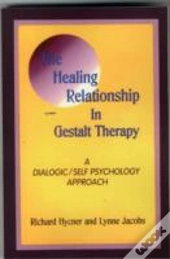 The Healing Relationship In Gestalt Therapy