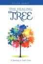 The Healing Tree: A Journey To God'S Lov - Preview