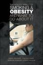 The Health Impact Of Smoking And Obesity And What To Do About It - Preview