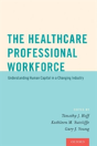 The Healthcare Professional Workforce - Preview