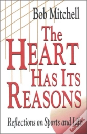 The Heart Has Its Reasons
