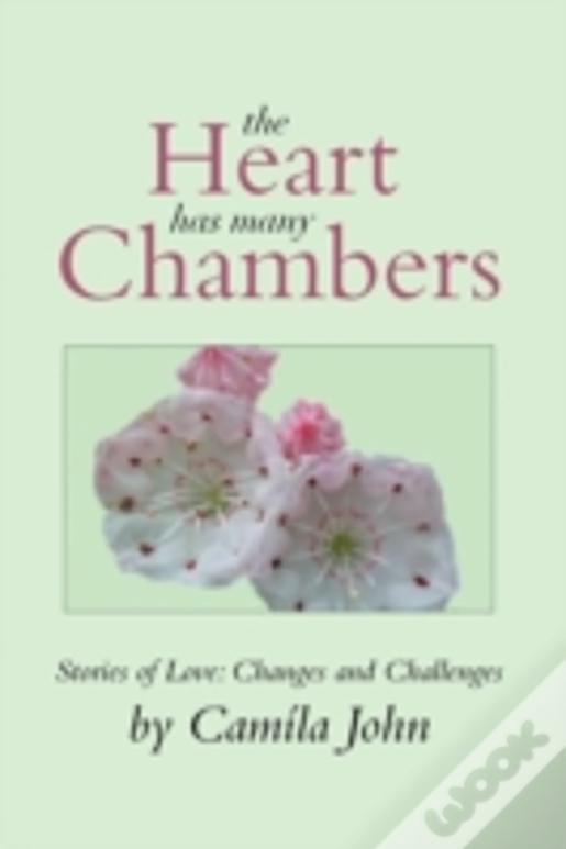 The Heart Has Many Chambers: Stories Of Love: Changes And Challenges