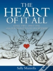 The Heart Of It All:  Level Two-Part One