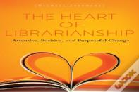 The Heart Of Librarianship