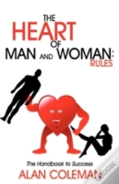 The Heart Of Man And Woman: Rules: The H