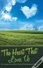 The Heart That Loves Us