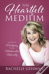 The Heartfelt Medium: Guide To Developin