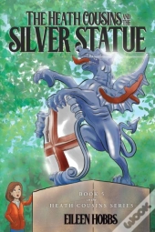 The Heath Cousins And The Silver Statue