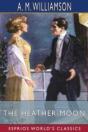 The Heather-Moon (Esprios Classics) - Preview
