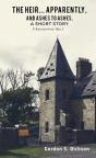 The Heir... Apparently, And Ashes To Ashes, A Short Story - Preview