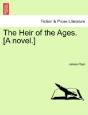 The Heir Of The Ages. (A Novel.) - Preview