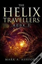 The Helix Travellers Book 3