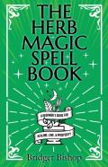 The Herb Magic Spell Book