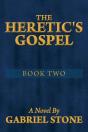 The Heretic'S Gospel - Book Two: A Novel By - Preview