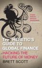 The Heretic'S Guide To Global Finance - Preview