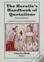 The Heretic'S Handbook Of Quotations