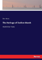 The Heritage Of Dedlow Marsh - Preview
