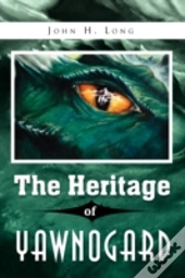 The Heritage Of Yawnogard