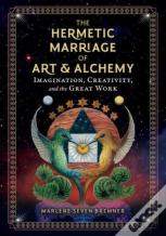 The Hermetic Marriage Of Art And Alchemy