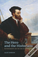 The Hero And The Historians