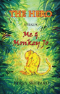 The Hero Versus Me & Monkey Jo - Preview