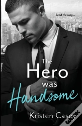 The Hero Was Handsome