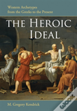 The Heroic Ideal