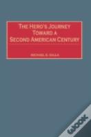 The Hero'S Journey Toward A Second American Century