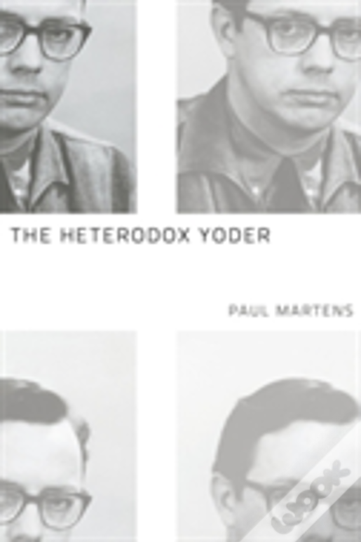The Heterodox Yoder