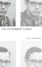 The Heterodox Yoder - Preview