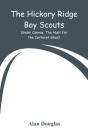 The Hickory Ridge Boy Scouts - Preview
