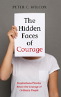 The Hidden Faces Of Courage - Preview