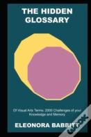 The Hidden Glossary Of Visual Arts Terms