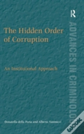 The Hidden Order Of Corruption