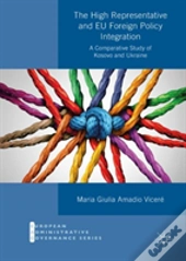 The High Representative And Eu Foreign Policy Integration