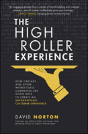 The High Roller Experience: How Caesars And Other World-Class Companies Are Using Data To Create An Unforgettable Customer Experience - Preview