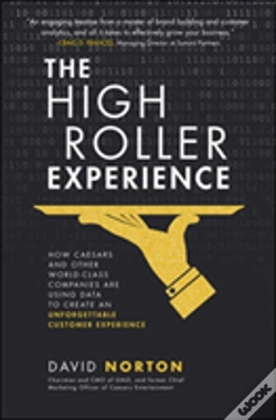 Capa do artigo The High Roller Experience: How Caesars And Other World-Class Companies Are Using Data To Create An Unforgettable Customer Experience