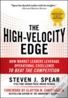 The High-Velocity Edge: How Market Leaders Leverage Operational Excellence To Beat The Competition