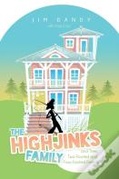 The Highjinks Family And Their Two-Footed And Four-Footed Friends